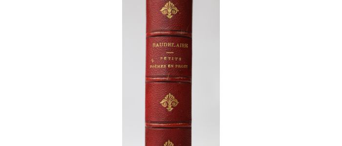 BAUDELAIRE : Petits poèmes en prose. - Les paradis artificiels - Erste Ausgabe - Edition-Originale.com