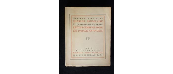 BAUDELAIRE : Petits poèmes en prose. - Les paradis artificiels - Edition Originale - Edition-Originale.com