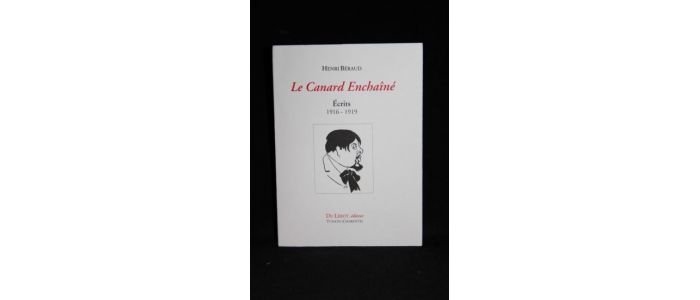 BERAUD : Le canard enchainé - Ecrits 1916-1919 - Prima edizione - Edition-Originale.com