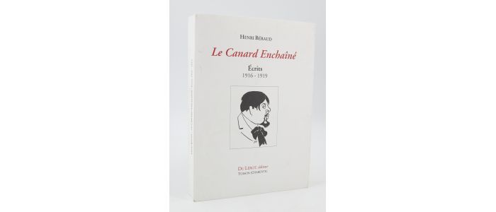 BERAUD : Le Canard enchaîné. Ecrits 1916-1919 - Erste Ausgabe - Edition-Originale.com