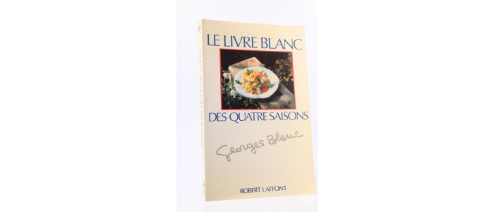 BLANC : Le livre blanc des quatre saisons - Autographe, Edition Originale - Edition-Originale.com