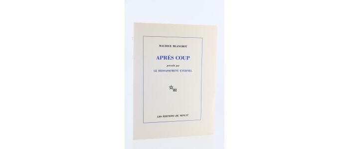 BLANCHOT : Après coup précédé par Le ressassement éternel - Edition Originale - Edition-Originale.com