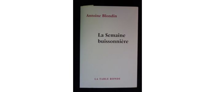 BLONDIN : La semaine buissonnière - Edition Originale - Edition-Originale.com