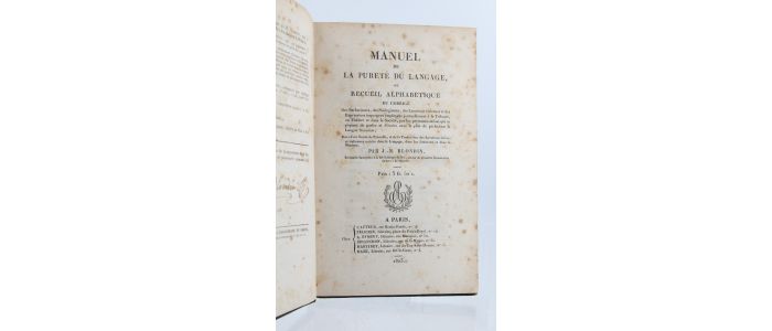 BLONDIN : Manuel de la pureté du langage ou recueil alphabétique du corrigé des barbarismes, des néologismes, des locutions vicieuses et des expressions impropres employées journellement à la Tri - Prima edizione - Edition-Originale.com