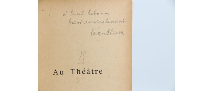 BLUM : Au Théâtre (Deuxième série) - Autographe, Edition Originale - Edition-Originale.com