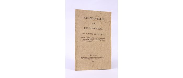 BONET DE TREICHES : Vues nouvelles sur les passe-ports - First edition - Edition-Originale.com