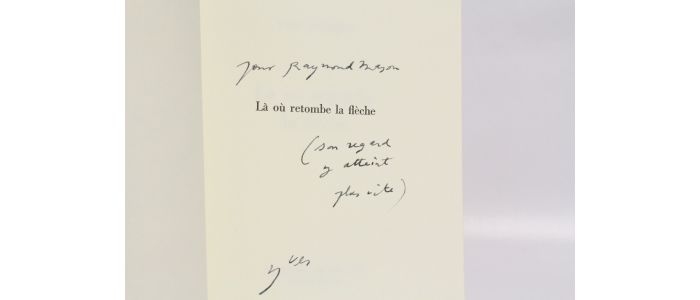 BONNEFOY : Là où retombe la flèche - Signiert, Erste Ausgabe - Edition-Originale.com