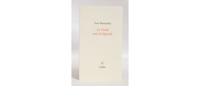 BONNEFOY : Le Graal sans la légende - Autographe, Edition Originale - Edition-Originale.com