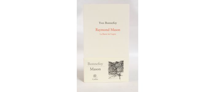 BONNEFOY : Raymond Mason. La liberté de l'esprit - First edition - Edition-Originale.com
