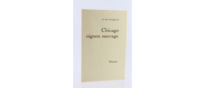 BOSQUET : Chicago oignon sauvage - Erste Ausgabe - Edition-Originale.com