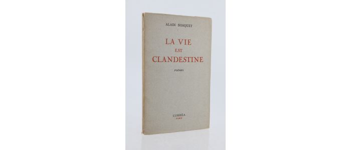BOSQUET : La vie est clandestine - First edition - Edition-Originale.com