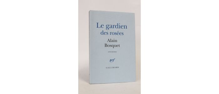 BOSQUET : Le gardien des rosées, aphorismes - First edition - Edition-Originale.com