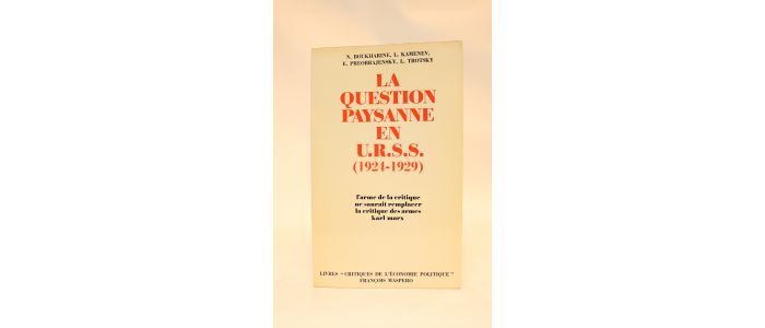 BOUKHARINE : Les questions paysannes en U.R.S.S. (1924-1929) - Edition Originale - Edition-Originale.com