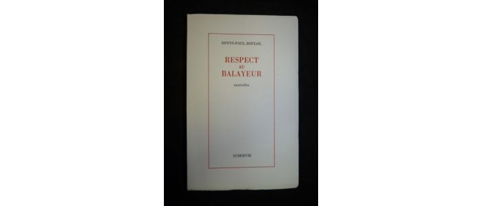 BOULOC : Respect au balayeur - Signed book, First edition - Edition-Originale.com