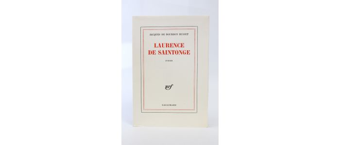BOURBON BUSSET : Laurence de Saintonge - Prima edizione - Edition-Originale.com