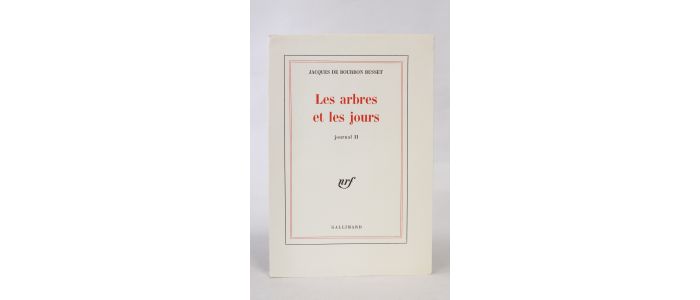 BOURBON BUSSET : Les arbres et les jours. Journal II - Prima edizione - Edition-Originale.com