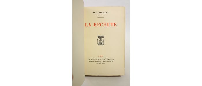 BOURGET : La rechute - Edition Originale - Edition-Originale.com