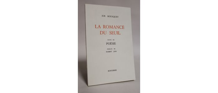 BOUSQUET : La romance du seuil suivie de Poésie - Prima edizione - Edition-Originale.com