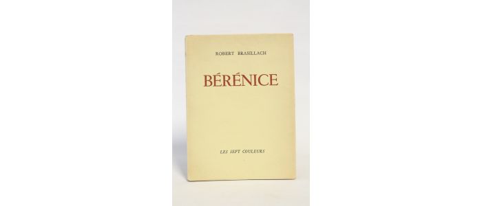 BRASILLACH : Bérénice - Edition Originale - Edition-Originale.com