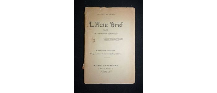 BRENNUS : L'acte bref, traité de l'incontinence spasmodique. L'érection fugitive, l'aspermatisme et les noueurs d'aiguillettes - First edition - Edition-Originale.com