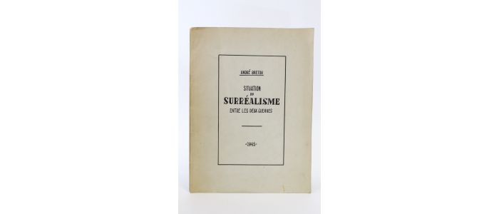 BRETON : Situation du surréalisme entre les deux guerres - Edition-Originale.com