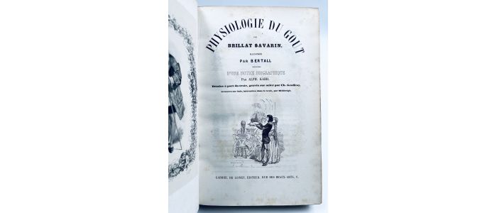 BRILLAT-SAVARIN : Physiologie du gout - Edition-Originale.com