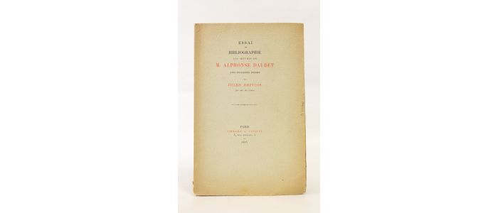 BRIVOIS : Essai de bibliographie des oeuvres de M. Alphonse Daudet avec fragments inédits - Signed book, First edition - Edition-Originale.com