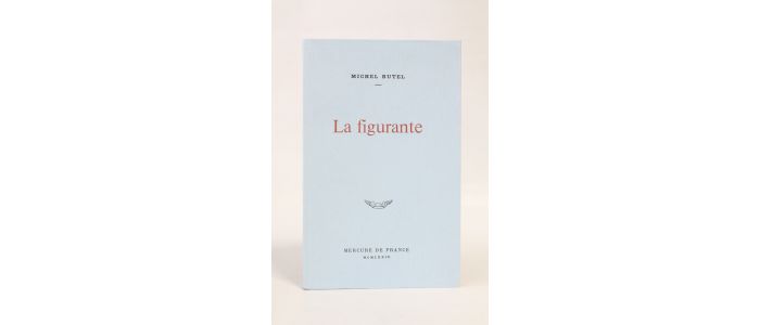 BUTEL : La figurante - Prima edizione - Edition-Originale.com