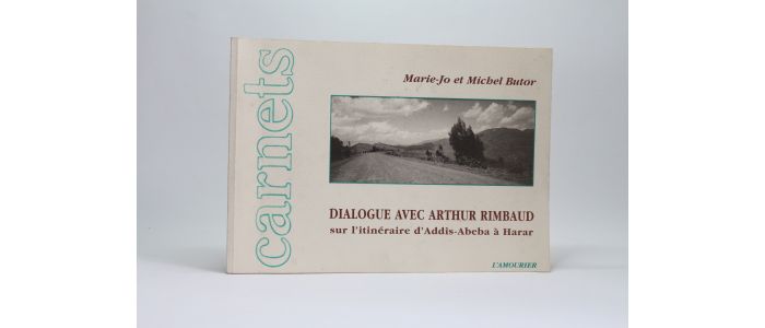 BUTOR : Dialogue avec Arthur Rimbaud sur l'itinéraire d'Addis-Abeba à Harar - Signiert, Erste Ausgabe - Edition-Originale.com