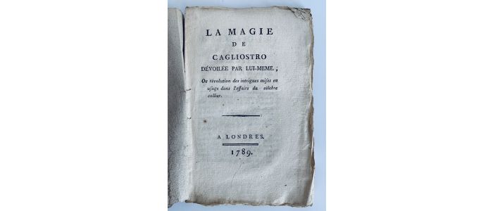 CAGLIOSTRO  : La magie de Cagliostro dévoilée par lui-meme, ou révolution des intrigues mises en usage dans l'affaire du collier - Prima edizione - Edition-Originale.com