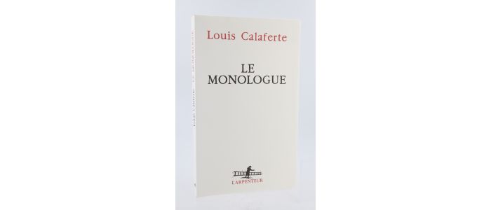 CALAFERTE : Le monologue - Erste Ausgabe - Edition-Originale.com