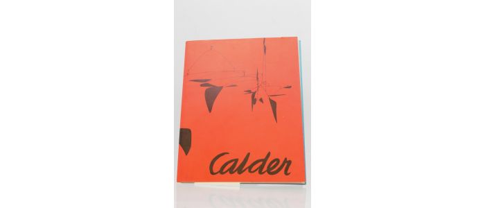 CALDER : Alexander Calder. Mobiles - Gouaches - Tapisseries  - Prima edizione - Edition-Originale.com
