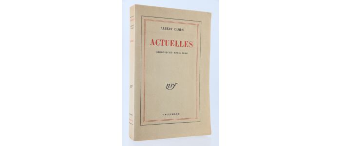 CAMUS : Actuelles. Chroniques 1944-1948 - Edition Originale - Edition-Originale.com