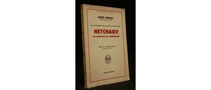 CANNAC : Aux sources de la Révolution russe : Netchaiev du nihilisme au terrorisme - Libro autografato, Prima edizione - Edition-Originale.com