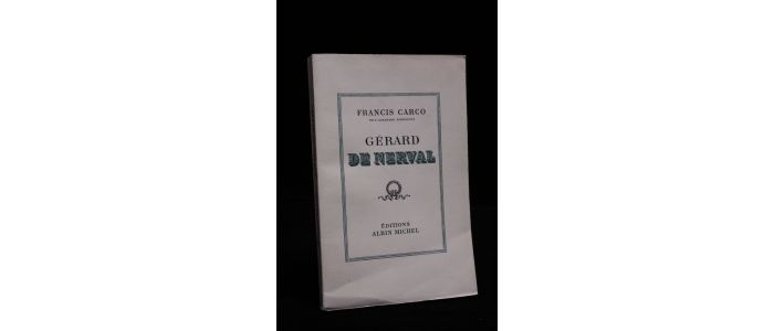 CARCO : Gérard de Nerval - Erste Ausgabe - Edition-Originale.com