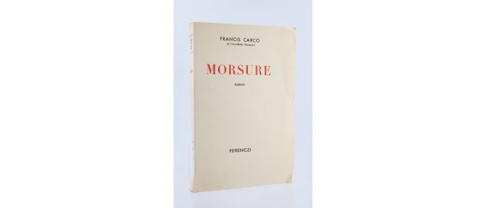 CARCO : Morsure - Prima edizione - Edition-Originale.com