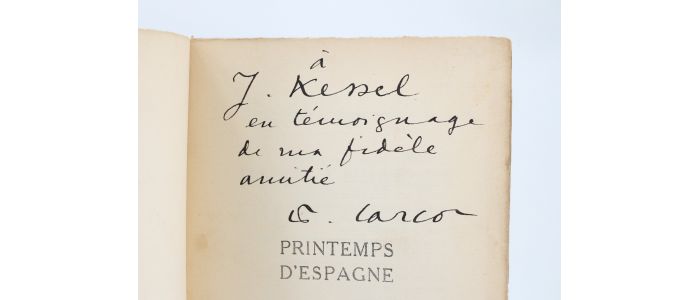 CARCO : Printemps d'Espagne - Exemplaire de Joseph Kessel - Autographe, Edition Originale - Edition-Originale.com