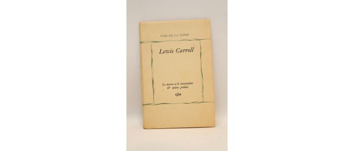 CARROLL : Le morse et le charpentier & autres poëmes - Edition Originale - Edition-Originale.com