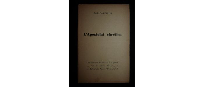 CATZEFLIS : L'apostolat chrétien - Prima edizione - Edition-Originale.com