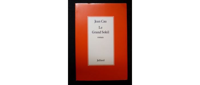 CAU : Le grand soleil - Erste Ausgabe - Edition-Originale.com