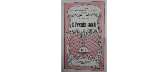 CAUFEYNON Docteur : La perversion sexuelle - Prima edizione - Edition-Originale.com