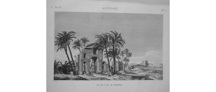 DESCRIPTION DE L'EGYPTE.  Antinoë. Vue de l'arc de triomphe. (ANTIQUITES, volume IV, planche 57) - Erste Ausgabe - Edition-Originale.com