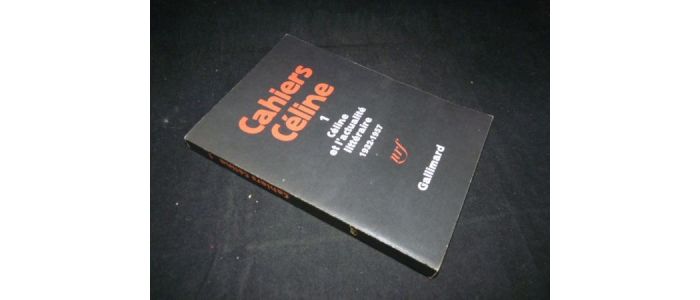 CELINE : Cahiers Céline 1 : Céline et l'actualité littéraire 1932-1957 - Erste Ausgabe - Edition-Originale.com