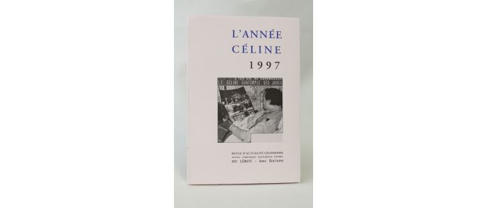 CELINE : L'année Céline 1997 - Prima edizione - Edition-Originale.com