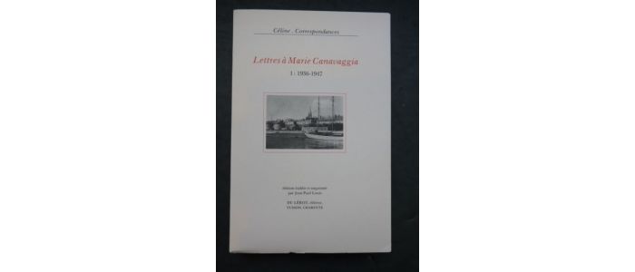 CELINE : Lettres à Marie Canavaggia 1936-1960 - Erste Ausgabe - Edition-Originale.com