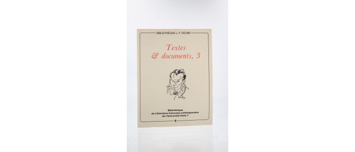 CELINE : Textes et documents, 3 - Edition Originale - Edition-Originale.com