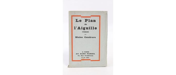 CENDRARS : Le plan de l'aiguille - First edition - Edition-Originale.com