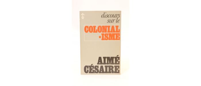 CESAIRE : Discours sur le colonialisme - Edition-Originale.com