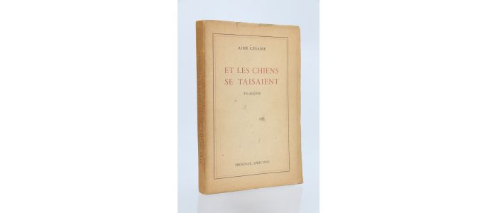 CESAIRE : Et les chiens se taisaient - First edition - Edition-Originale.com