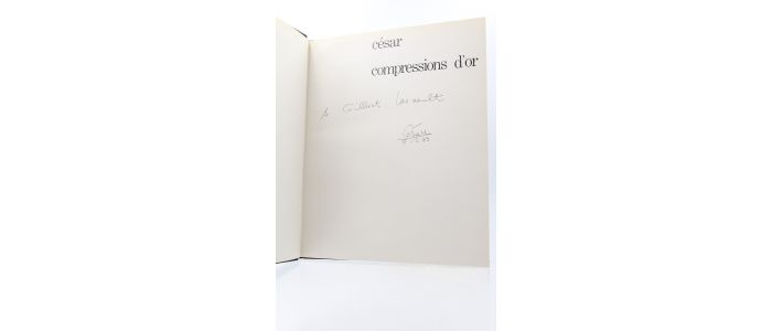 CESAR : Compressions d'or - Signed book, First edition - Edition-Originale.com